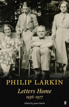 Philip Larkin: Letters Home - Larkin, Philip
