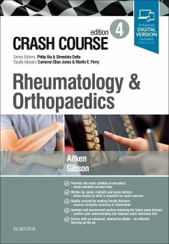 Crash Course Rheumatology and Orthopaedics - Aitken, Marc, MBChB, MRCP (UK) (Rheumatology Specialist Trainee ST5,; Gibson, Anthony, BA Oxon (Hons), MBBS, MRCS (Specialty Registrar, Tr