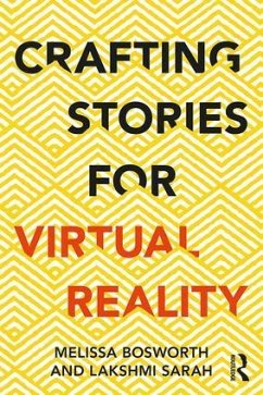 Crafting Stories for Virtual Reality - Bosworth, Melissa; Sarah, Lakshmi
