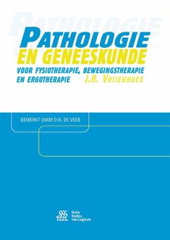 Pathologie En Geneeskunde Voor Fysiotherapie, Bewegingstherapie En Ergotherapie - Vrijenhoek, J.H.