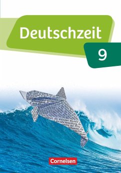 Deutschzeit 9. Schuljahr - Allgemeine Ausgabe - Schülerbuch - Rusnok, Toka-Lena;Engels, Benedikt;Breitenwischer, Dennis