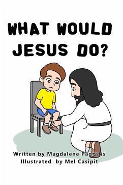 What Would Jesus Do? (eBook, ePUB) - Pagratis, Magdalene