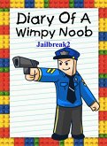 Diary Of A Wimpy Noob: Jailbreak 2 (Noob's Diary, #14) (eBook, ePUB)