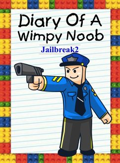 Diary Of A Wimpy Noob: Jailbreak 2 (Noob's Diary, #14) (eBook, ePUB) - Lee, Nooby