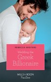 Wedding The Greek Billionaire (Holiday with a Billionaire, Book 3) (Mills & Boon True Love) (eBook, ePUB)