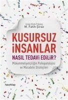 Kusursuz Insanlar Nasil Tedavi Edilir - Fatih siraz, M.