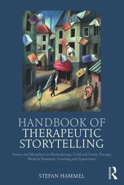 Handbook of Therapeutic Storytelling - Hammel, Stefan