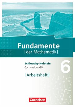 Fundamente der Mathematik 6. Schuljahr- Schleswig-Holstein G9 - Arbeitsheft mit Lösungen