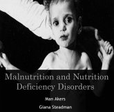 Malnutrition and Nutrition Deficiency Disorders (eBook, PDF) Malnutrition and Nutrition Deficiency Disorders (eBook, PDF)