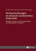 Wechselwirkungen im deutsch-rumaenischen Kulturfeld (eBook, PDF)