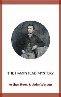 The Hampstead Mystery (eBook, ePUB) - Rees, Arthur; Watson, John