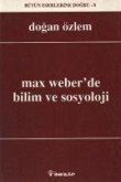 Max Weberde Bilim Ve Sosyoloji