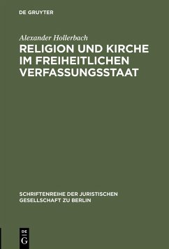 Religion und Kirche im freiheitlichen Verfassungsstaat (eBook, PDF) - Hollerbach, Alexander