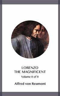 Lorenzo the Magnificent Volume II (eBook, ePUB) - von Reumont, Alfred