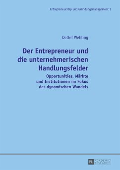 Der Entrepreneur und die unternehmerischen Handlungsfelder (eBook, PDF) - Wehling, Detlef