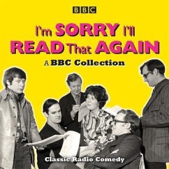 I'm Sorry, I'll Read That Again: A BBC Collection: Classic BBC Radio Comedy - Garden, Graeme; Oddie, Bill; Cleese, John
