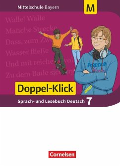 Doppel-Klick 7. Jahrgangsstufe - Mittelschule Bayern - Schülerbuch. Für M-Klassen - Leipold, Sylvelin;Bonora, Susanne;Potyra, Heike