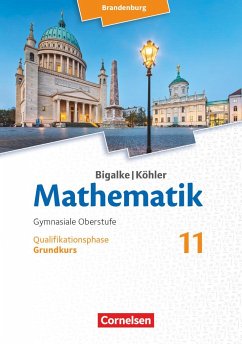 Bigalke/Köhler: Mathematik - 11. Schuljahr - Brandenburg - Grundkurs - Bigalke, Anton; Kuschnerow, Horst; Köhler, Norbert; Ledworuski, Gabriele