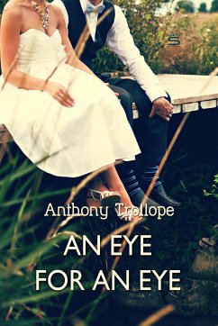 An Eye for an Eye (eBook, ePUB) - Trollope, Anthony