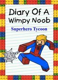 Diary Of A Wimpy Noob: Superhero Tycoon (Noob's Diary, #10) (eBook, ePUB)
