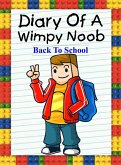 Diary Of A Wimpy Noob: Back To School (Noob's Diary, #15) (eBook, ePUB)