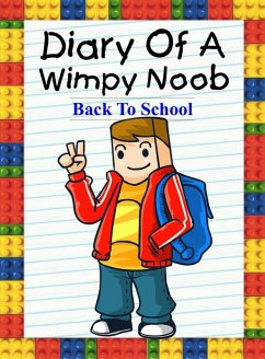 Diary Of A Wimpy Noob: Back To School (Noob's Diary, #15) (eBook, ePUB) - Lee, Nooby