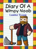 Diary Of A Wimpy Noob: Lumber Tycoon (Noob's Diary, #20) (eBook, ePUB)