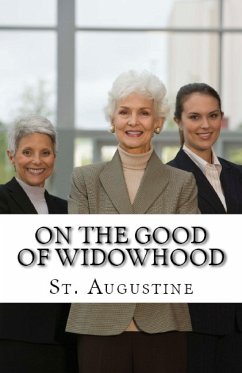 On the Good of Widowhood - Augustine, St.