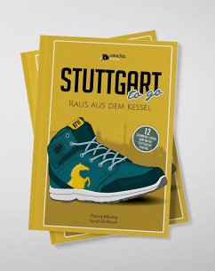 Stuttgart To Go - Raus Aus Dem Kessel - Patrick, Mikolaj;Roßbach, Sarah