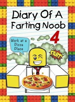 Diary Of A Farting Noob 4: Work At A Pizza Place (Nooby, #4) (eBook, ePUB) - Lee, Nooby
