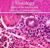 Histology (study of the microscopic anatomy of cells and tissues) (eBook, PDF) Histology (study of the microscopic anatomy of cells and tissues) (eBook, PDF)