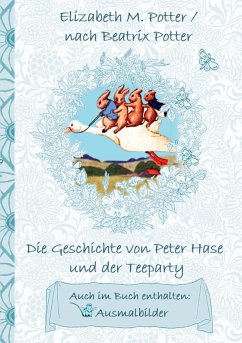 Die Geschichte von Peter Hase und der Teeparty (inklusive Ausmalbilder, deutsche Erstveröffentlichung! ) (eBook, ePUB)