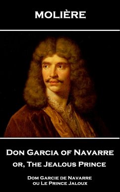 Don Garcia of Navarre or, The Jealous Prince (eBook, ePUB) - Molière