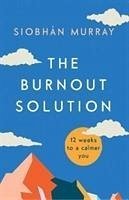 The Burnout Solution - Murray, Siobhan