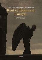 Kent ve Toplumsal Cinsiyet - Jarvis, Helen; Cloke, Jonathan; Kantor, Paula