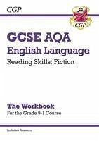 GCSE English Language AQA Reading Fiction Exam Practice Workbook (for Paper 1) - inc. Answers - CGP Books