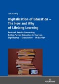 Digitalization of Education ¿ The How and Why of Lifelong Learning