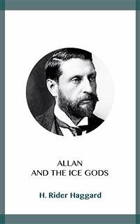 Allan and the Ice Gods (eBook, ePUB) - Rider Haggard, H.