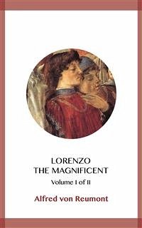Lorenzo the Magnificent Volume I (eBook, ePUB) - von Reumont, Alfred