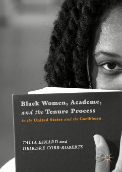 Black Women, Academe, and the Tenure Process in the United States and the Caribbean (eBook, PDF) - Esnard, Talia; Cobb-Roberts, Deirdre