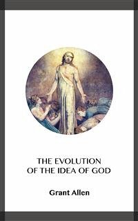 The Evolution of the Idea of God (eBook, ePUB) - Allen, Grant