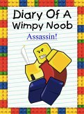 Diary Of A Wimpy Noob: Assassin! (Nooby, #6) (eBook, ePUB)