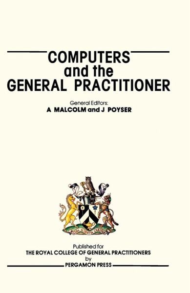 Computers and the General Practitioner (eBook, PDF) Computers and the General Practitioner (eBook, PDF)