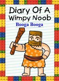 Diary Of A Wimpy Noob: Booga Booga (Noob's Diary, #21) (eBook, ePUB)