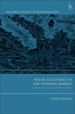 Social Legitimacy in the Internal Market (eBook, PDF)