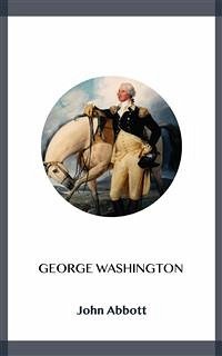 George Washington (eBook, ePUB) - Abbott, John