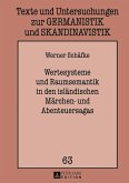 Wertesysteme und Raumsemantik in den islaendischen Maerchen- und Abenteuersagas (eBook, PDF)