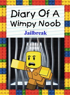 Diary Of A Wimpy Noob: Jailbreak (Nooby, #8) (eBook, ePUB) - Lee, Nooby