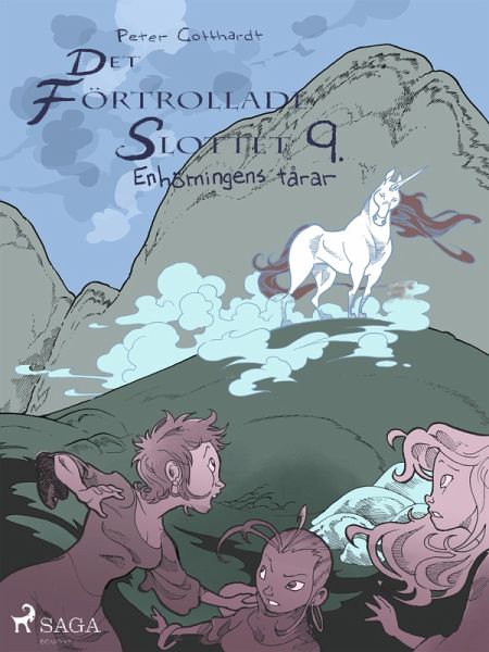 Det förtrollade slottet 9: Enhörningens tårar (eBook, ePUB) Det förtrollade slottet 9: Enhörningens tårar (eBook, ePUB)
