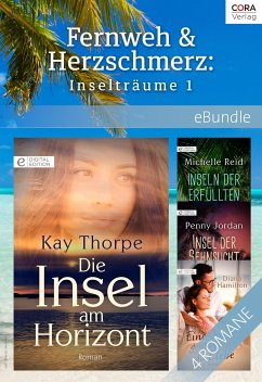 Fernweh & Herzschmerz: Inselträume 1 (eBook, ePUB) - Thorpe, Kay; Jordan, Penny; Reid, Michelle; Hamilton, Diana